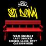Sit Down (feat. Fugzi, Muscle D, Lady Shocker, Cheezee, Lassie, Catarrh Nisin & NyNy) [Explicit]