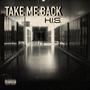 Take Me Back (Explicit)