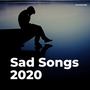 Sad Songs 2020 (Explicit)