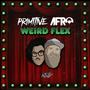 Weird Flex (feat. A-F-R-O) [Explicit]