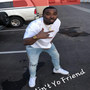 Ain't Yo Friend (Explicit)