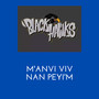 M'anvi viv nan peyi'm