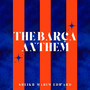 The Barca Anthem