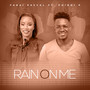 Rain On Me