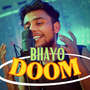 Bhayo Doom