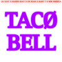 Taco Bell (Explicit)