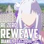 Reweave (From: Re:Zero) (Spanish Version)