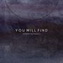 You Will Find