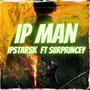 IP MAN (feat. Siirprincey)