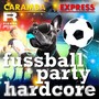 Fußball Party Hardcore