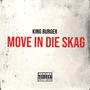 Move In Die Skag (feat. Kyle SA & Dlala B) [Explicit]