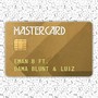 Mastercard (Radio Edit) [Explicit]