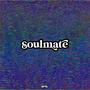 soulmate (Explicit)