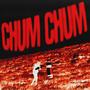 Chum Chum (Explicit)