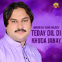 Teday Dil Di Khuda Janay