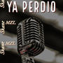 Ya Perdio (Explicit)