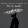 Dream Again (feat. Savannah Kirsch)