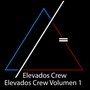 Elevados Crew, Vol. 1