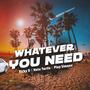 Whatever You Need (Explicit)