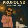 Profound (feat. Young2k & NinouZuka) [Explicit]