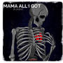 mama all i got (Explicit)