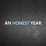 An Honest Year