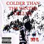 Colder Than The Winter (Deluxe) [Explicit]