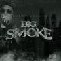 BIG SMOKE (Explicit)