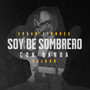 Soy de Sombrero (Explicit)