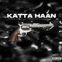 Katta Haan (Explicit)