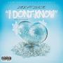 I DONT KNOW (feat. ZUCE) [Explicit]