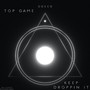 Top Game / Keep Droppin' It (Explicit)