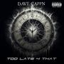 Too Late 4 That (Explicit)