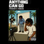 ANYTHING CAN GO (feat. 7paidjosh) [Explicit]
