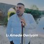 Lı Amede Geriyam