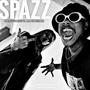 Spazz (feat. R.J.X The Eternal) [Explicit]