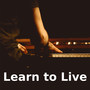 Learn to Live (Piano Version)