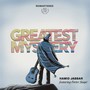 Greatest Mystery (feat. Porter Singer)