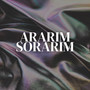 ARARIM SORARIM