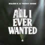 All I Ever Wanted