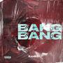 Bang Bang (feat. Rambo) [Explicit]