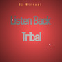 Listen Back  Tribal