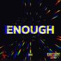 Enough (Explicit)