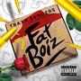 Fatbois (feat. Fatboi Gwalla Gwalla) [Explicit]