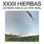 XXXII Hierbas (with Octavio Aga)