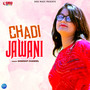 Chadi Jawani - Single