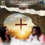 Help Me Change Lord (feat. Kristian The Christian)