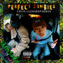 PERFECT ZOMBIES (Explicit)