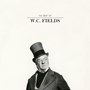 The Best Of W.C. Fields