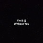 Without You